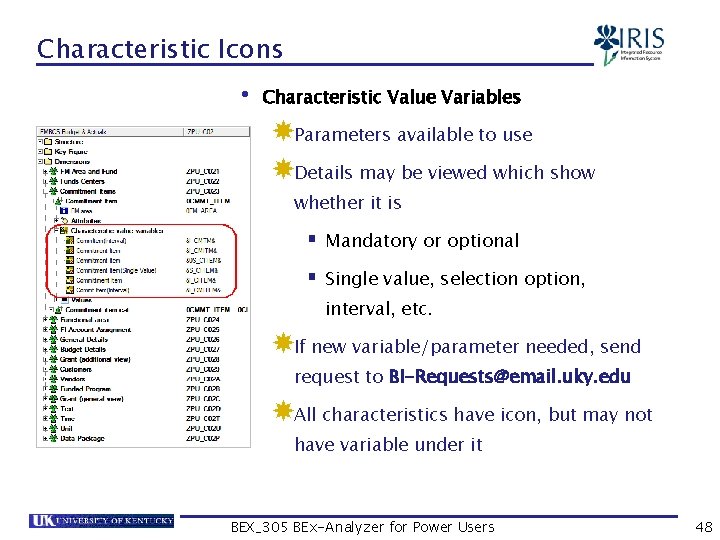 Characteristic Icons • Characteristic Value Variables Parameters available to use Details may be viewed