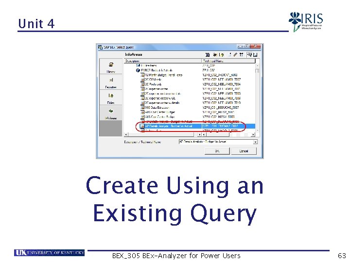 Unit 4 Create Using an Existing Query BEX_305 BEx-Analyzer for Power Users 63 