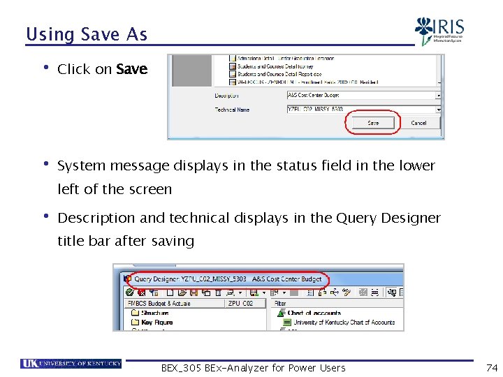 Using Save As • Click on Save • System message displays in the status