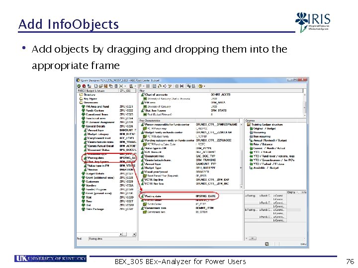Add Info. Objects • Add objects by dragging and dropping them into the appropriate