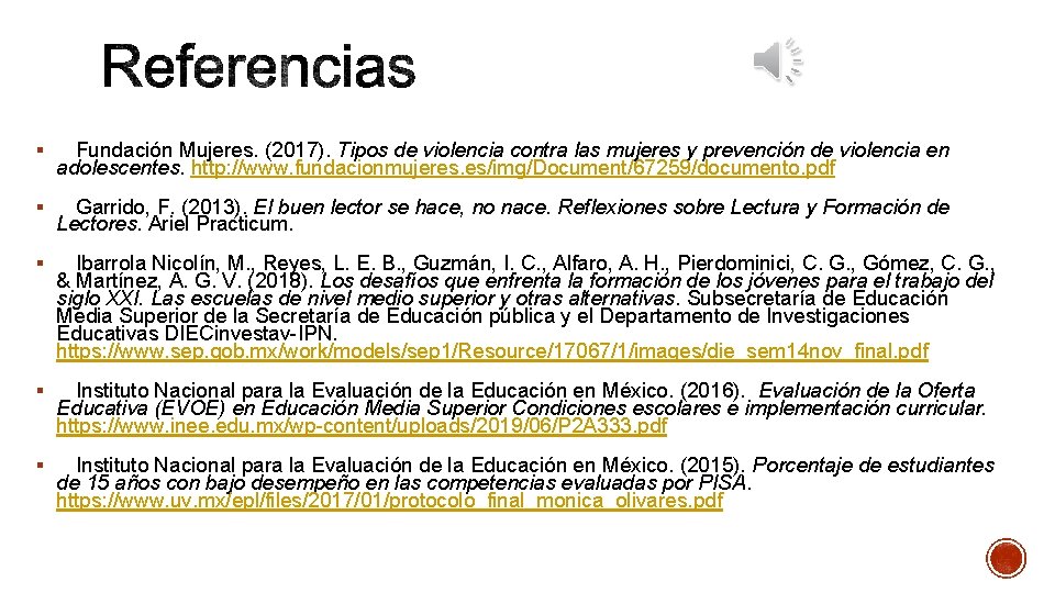 § Fundación Mujeres. (2017). Tipos de violencia contra las mujeres y prevención de violencia