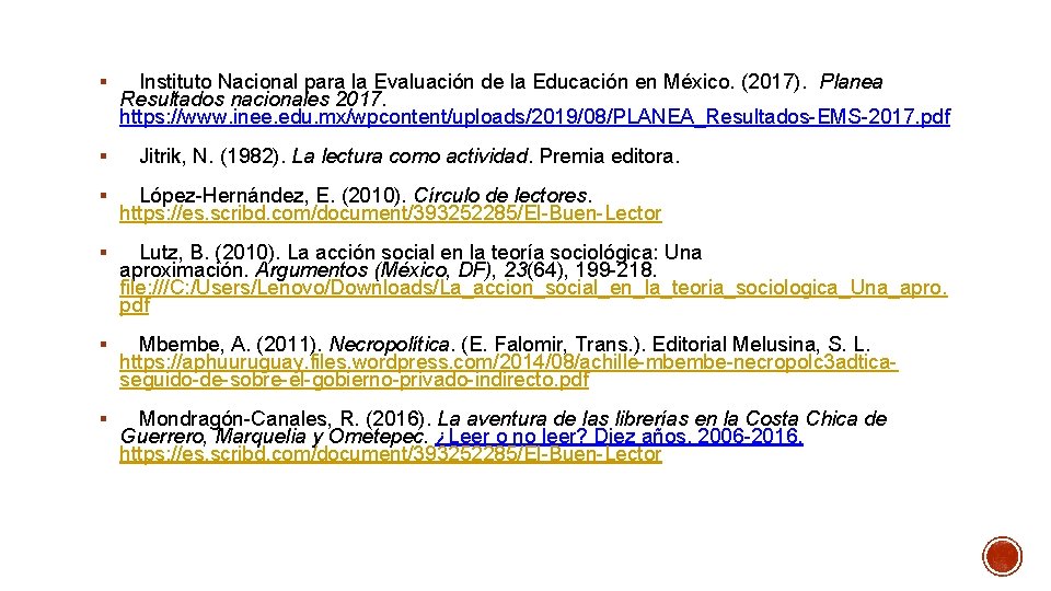 § § Instituto Nacional para la Evaluación de la Educación en México. (2017). Planea