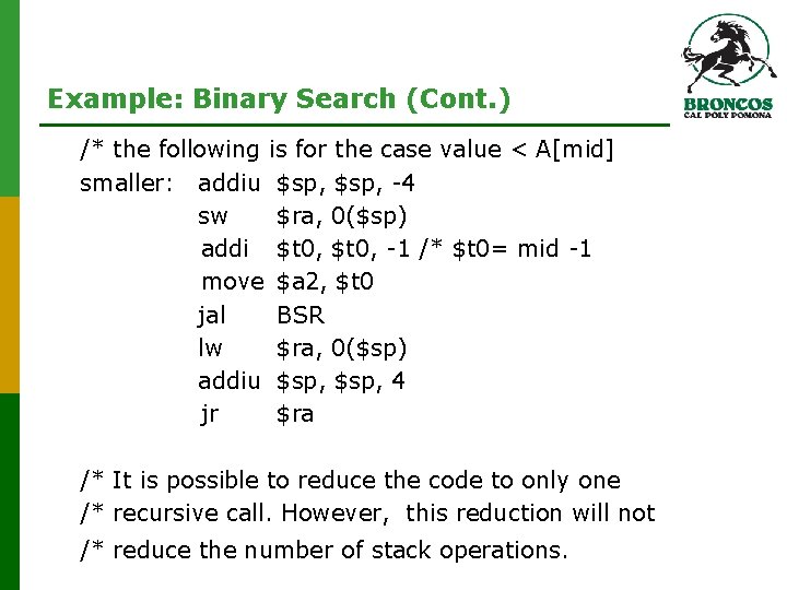 Example: Binary Search (Cont. ) /* the following is for the case value < Example: Binary Search (Cont. ) /* the following is for the case value <