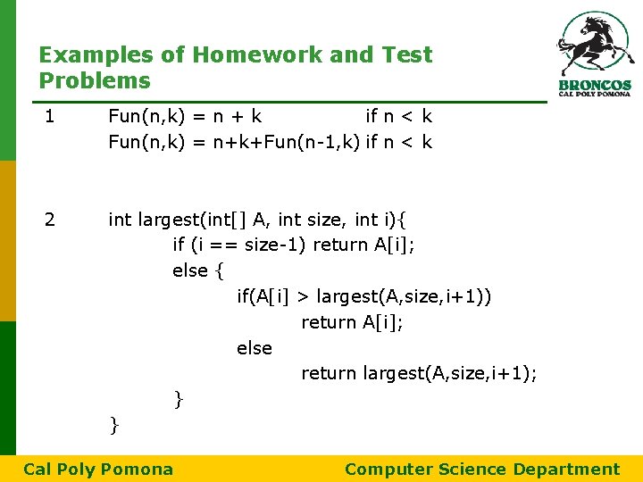 Examples of Homework and Test Problems 1 Fun(n, k) = n + k if Examples of Homework and Test Problems 1 Fun(n, k) = n + k if