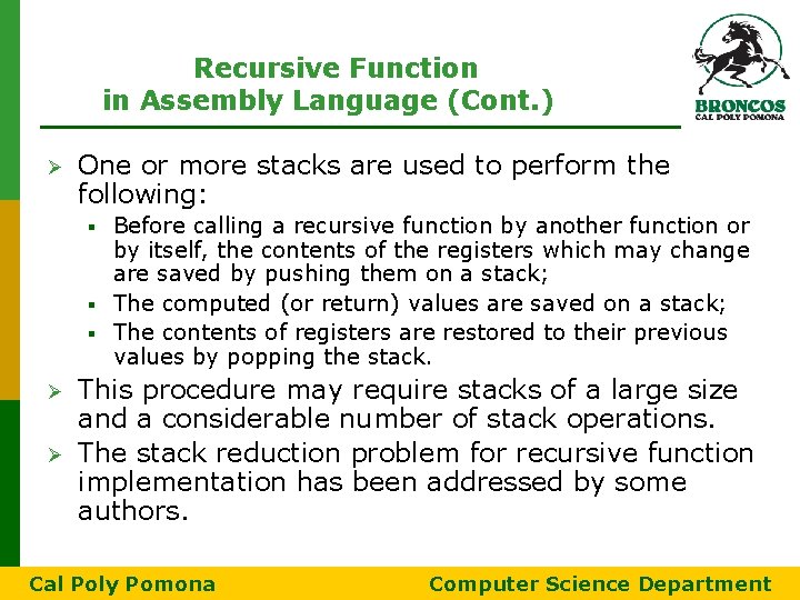 Recursive Function in Assembly Language (Cont. ) Ø One or more stacks are used Recursive Function in Assembly Language (Cont. ) Ø One or more stacks are used