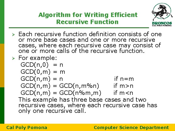 Algorithm for Writing Efficient Recursive Function Ø Ø Each recursive function definition consists of