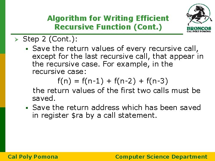 Algorithm for Writing Efficient Recursive Function (Cont. ) Ø Step 2 (Cont. ): §