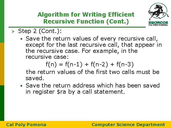 Algorithm for Writing Efficient Recursive Function (Cont. ) Ø Step 2 (Cont. ): § Algorithm for Writing Efficient Recursive Function (Cont. ) Ø Step 2 (Cont. ): §