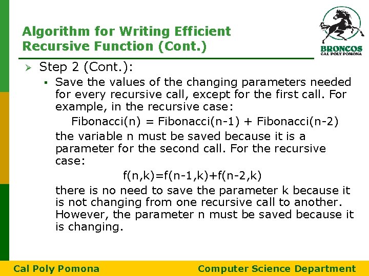 Algorithm for Writing Efficient Recursive Function (Cont. ) Ø Step 2 (Cont. ): Save Algorithm for Writing Efficient Recursive Function (Cont. ) Ø Step 2 (Cont. ): Save