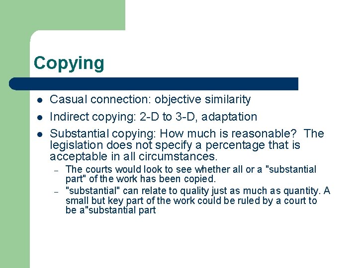 Copying l l l Casual connection: objective similarity Indirect copying: 2 -D to 3