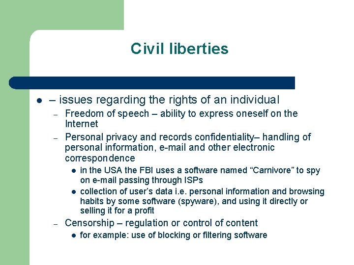 Civil liberties l – issues regarding the rights of an individual – – Freedom