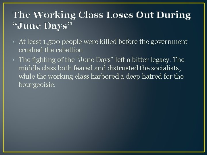 The Working Class Loses Out During “June Days” • At least 1, 500 people