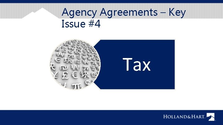 Agency Agreements – Key Issue #4 Tax 