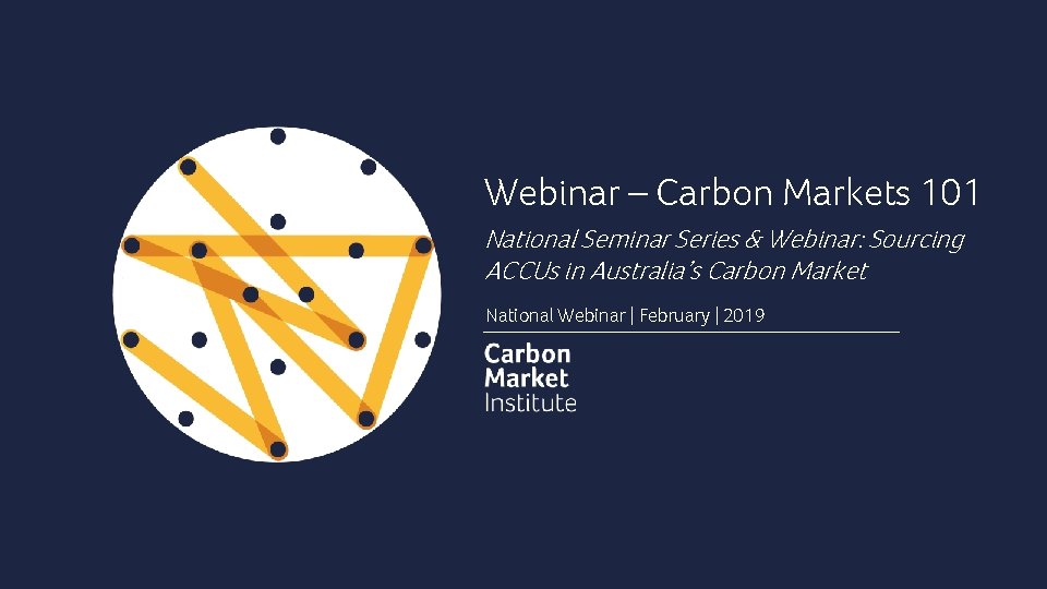 Webinar – Carbon Markets 101 National Seminar Series & Webinar: Sourcing ACCUs in Australia’s