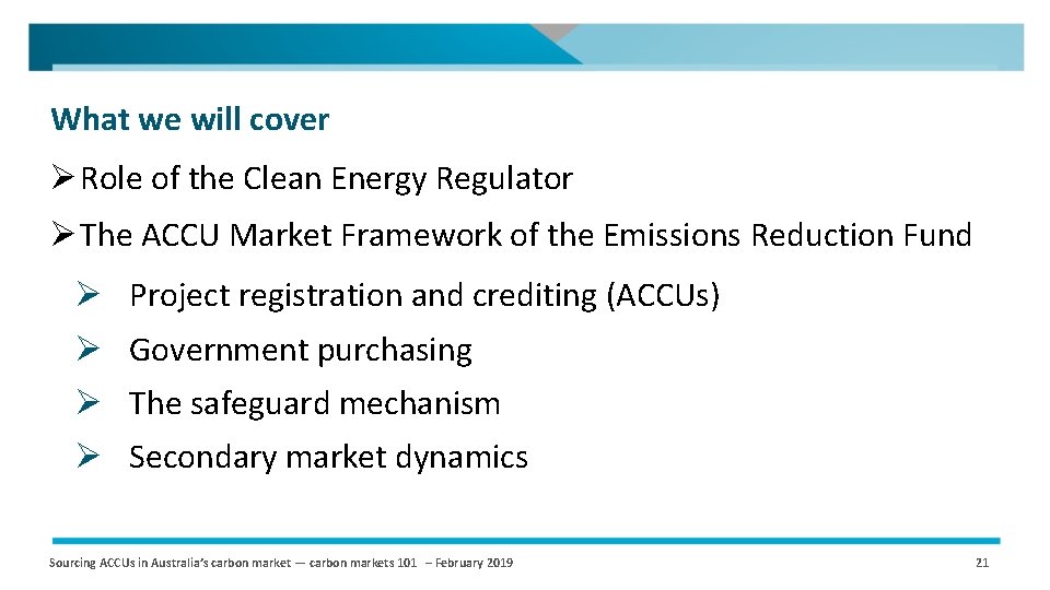 What we will cover Ø Role of the Clean Energy Regulator Ø The ACCU