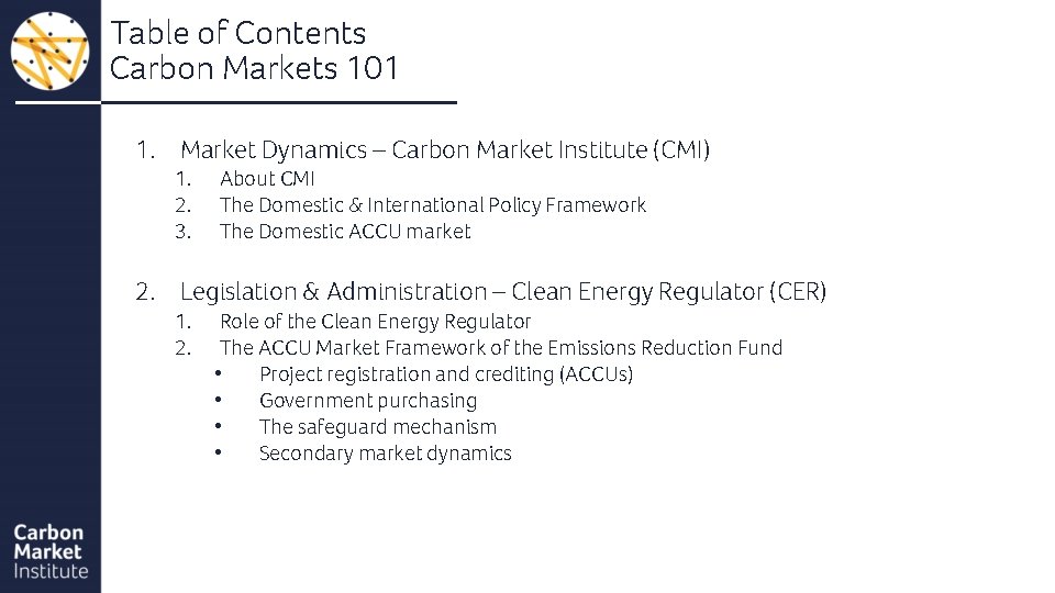 Table of Contents Carbon Markets 101 1. Market Dynamics – Carbon Market Institute (CMI)