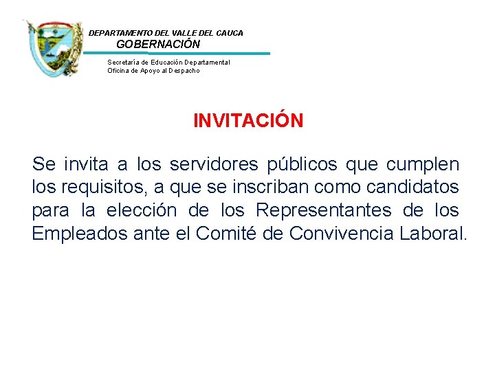 DEPARTAMENTO DEL VALLE DEL CAUCA GOBERNACIÓN • • Secretaría de Educación Departamental Oficina de