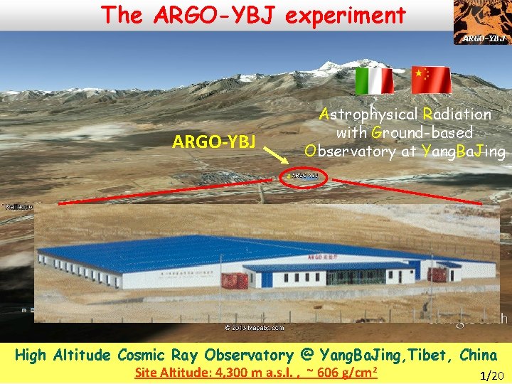 The ARGO-YBJ experiment ARGO-YBJ Astrophysical Radiation with Ground-based Observatory at Yang. Ba. Jing High