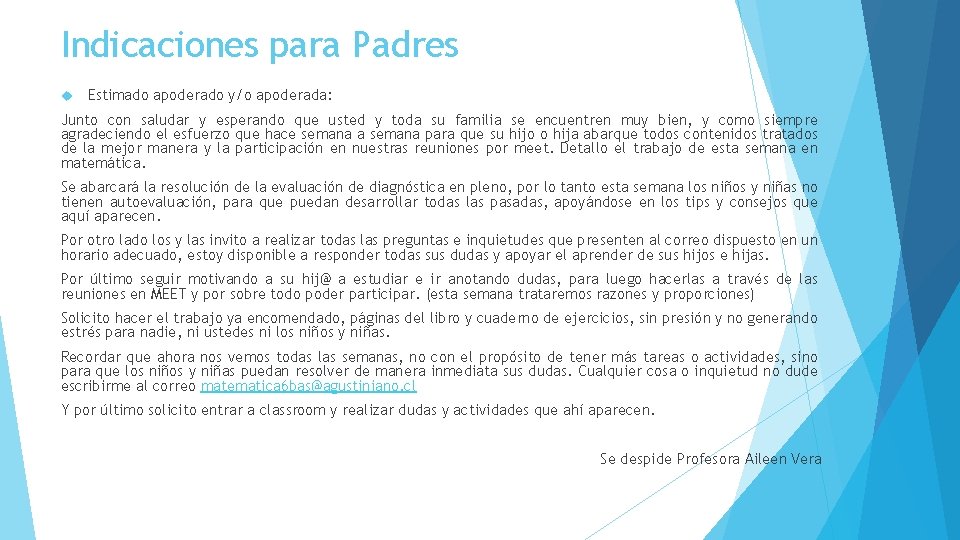 Indicaciones para Padres Estimado apoderado y/o apoderada: Junto con saludar y esperando que usted