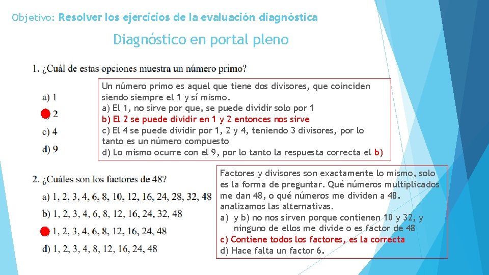 Objetivo: Resolver los ejercicios de la evaluación diagnóstica Diagnóstico en portal pleno Un número