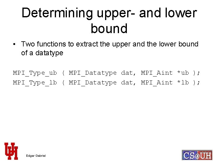 Determining upper- and lower bound • Two functions to extract the upper and the