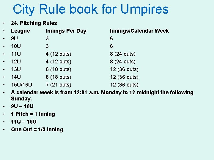 City Rule book for Umpires • • • • 24. Pitching Rules League Innings