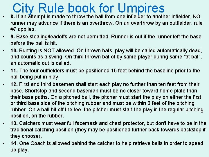  • • City Rule book for Umpires 8. If an attempt is made