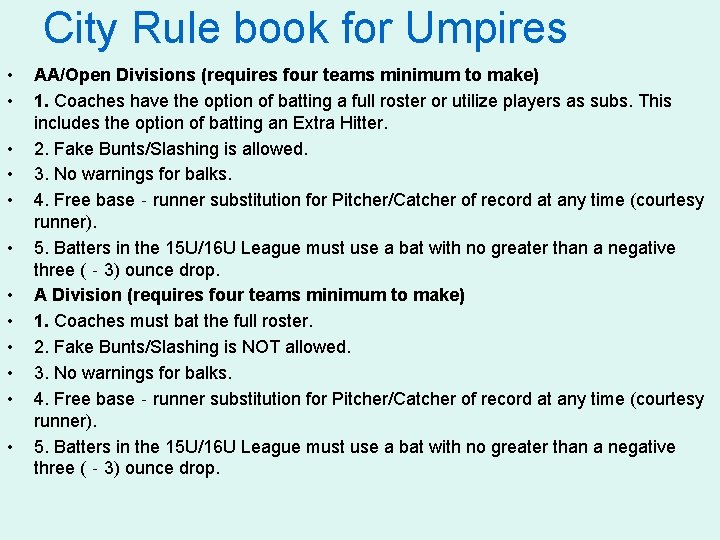 City Rule book for Umpires • • • AA/Open Divisions (requires four teams minimum