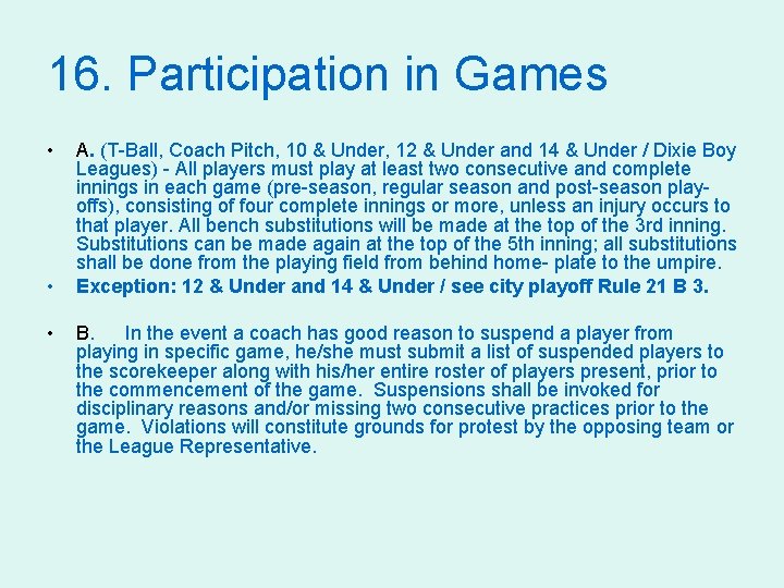 16. Participation in Games • • • A. (T-Ball, Coach Pitch, 10 & Under,