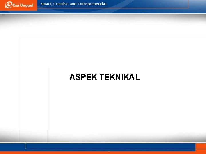 ASPEK TEKNIKAL 