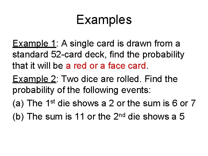 Examples Example 1: A single card is drawn from a standard 52 -card deck,