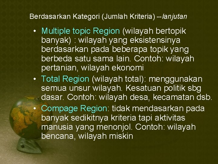 Berdasarkan Kategori (Jumlah Kriteria) --lanjutan • Multiple topic Region (wilayah bertopik banyak) : wilayah