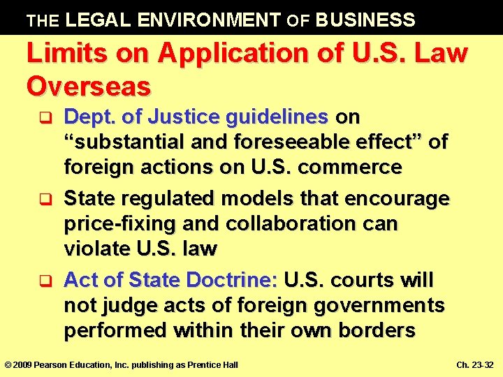 THE LEGAL ENVIRONMENT OF BUSINESS Limits on Application of U. S. Law Overseas Dept.
