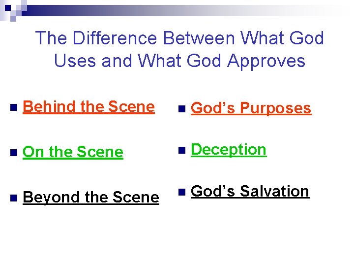 The Difference Between What God Uses and What God Approves n Behind the Scene