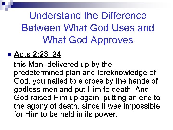 Understand the Difference Between What God Uses and What God Approves n Acts 2: