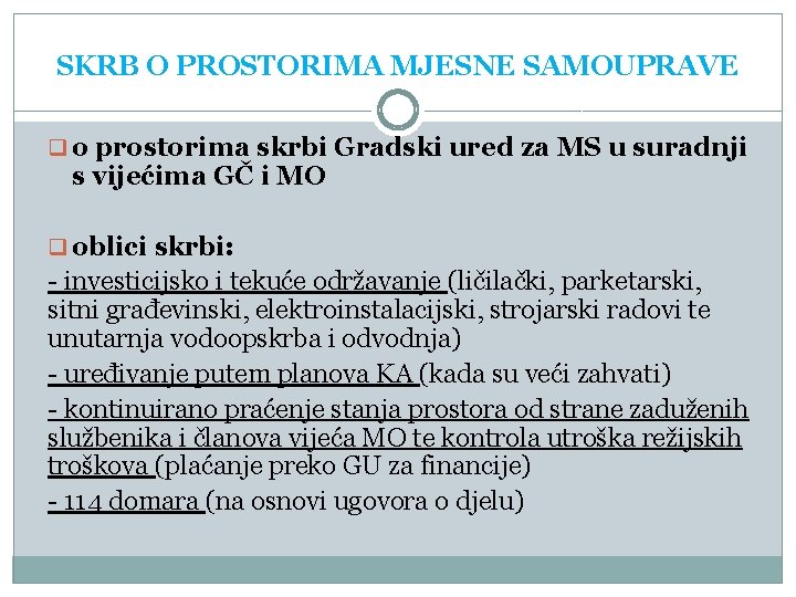 SKRB O PROSTORIMA MJESNE SAMOUPRAVE q o prostorima skrbi Gradski ured za MS u