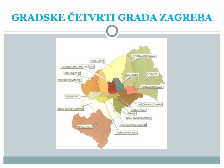 GRADSKE ČETVRTI GRADA ZAGREBA 