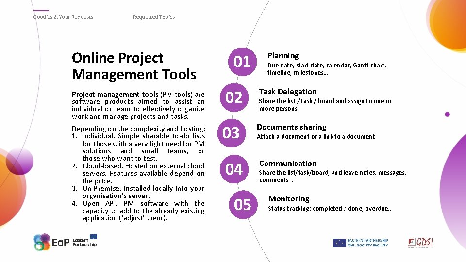 Goodies & Your Requests Requested Topics Online Project Management Tools Project management tools (PM