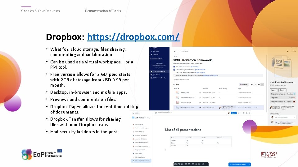 Goodies & Your Requests Demonstration of Tools Dropbox: https: //dropbox. com/ • What for: