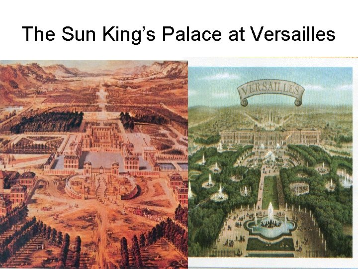 The Sun King’s Palace at Versailles 