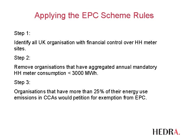 Applying the EPC Scheme Rules Step 1: Identify all UK organisation with financial control