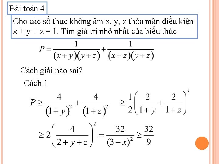 Bài toán 4 Cho các số thực không âm x, y, z thỏa mãn