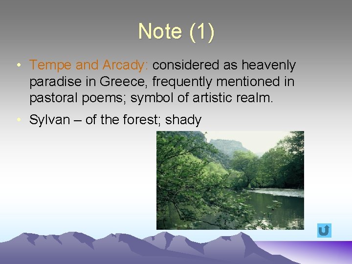 Note (1) • Tempe and Arcady: considered as heavenly paradise in Greece, frequently mentioned