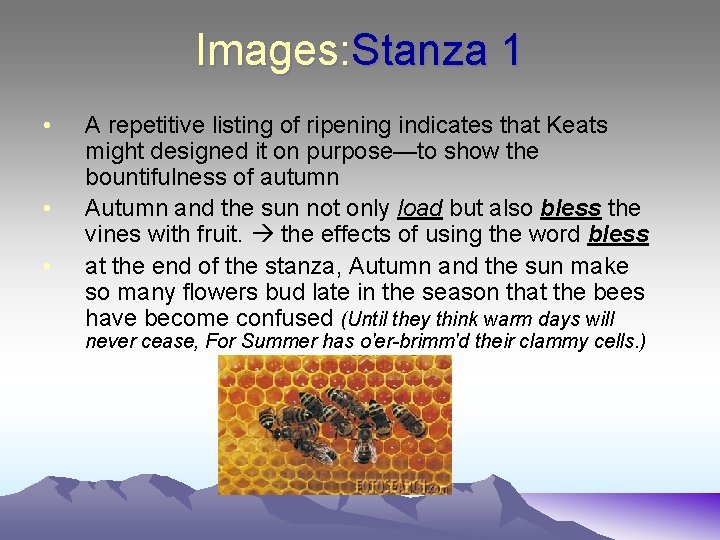 Images: Stanza 1 • • • A repetitive listing of ripening indicates that Keats