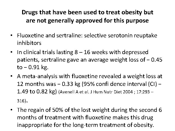 Drugs that have been used to treat obesity but are not generally approved for