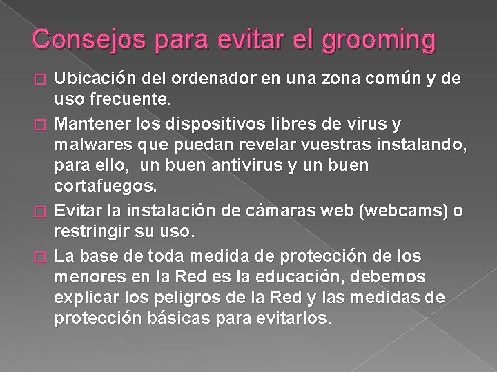 Consejos para evitar el grooming Ubicación del ordenador en una zona común y de