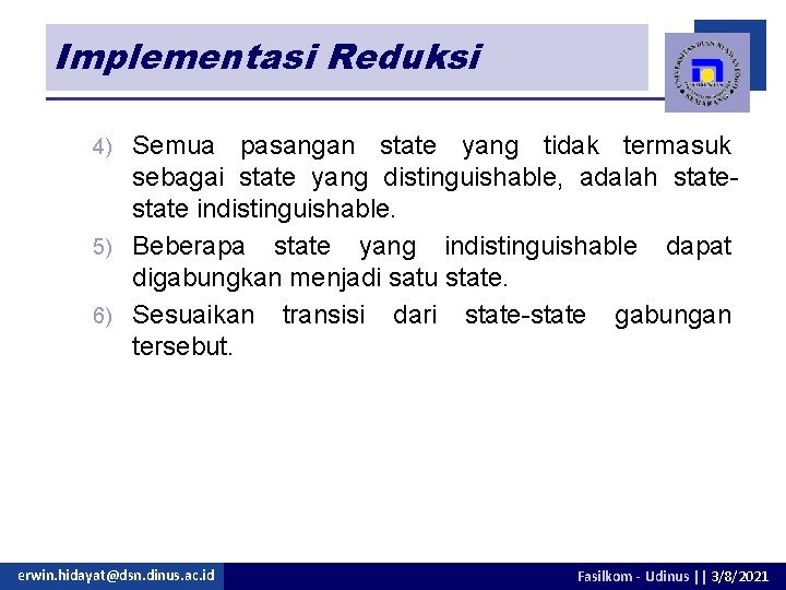 Implementasi Reduksi Semua pasangan state yang tidak termasuk sebagai state yang distinguishable, adalah state