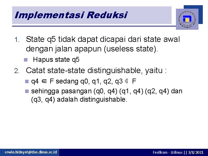 Implementasi Reduksi 1. State q 5 tidak dapat dicapai dari state awal dengan jalan