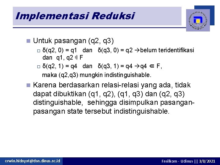 Implementasi Reduksi n Untuk pasangan (q 2, q 3) δ(q 2, 0) = q