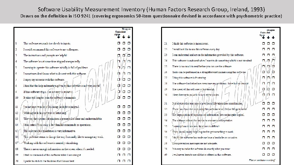Software Usability Measurement Inventory (Human Factors Research Group, Ireland, 1993) Draws on the definition